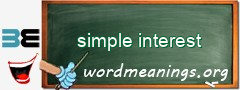 WordMeaning blackboard for simple interest